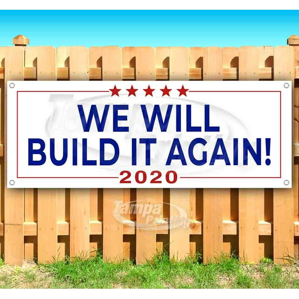 Trump We Will Build It Again 13 oz Banner Heavy-Duty Vinyl Single-Sided with Metal Grommets 